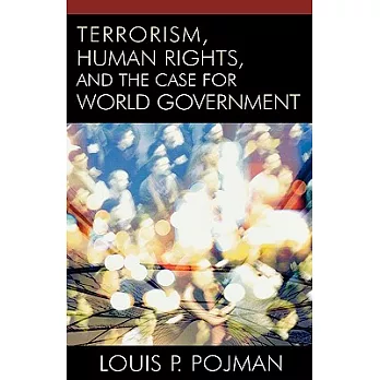 Terrorism, Human Rights, And the Case for World Government