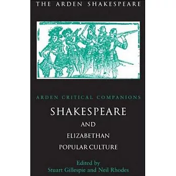 Shakespeare And Elizabethan Popular Culture