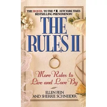 The Rules II: More Rules to Live and Love by