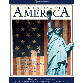 The Making of America: The History of the United States from 1492 to the Present