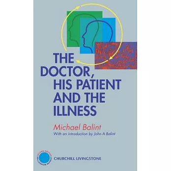 The Doctor, His Patient And The Illness