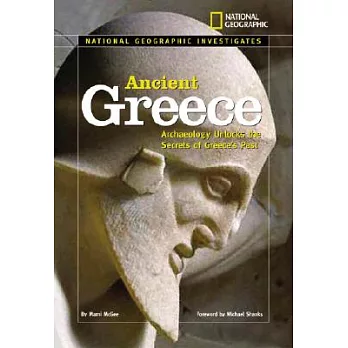 National Geographic investigates ancient Greece : archaeology unlocks the secrets of Greece