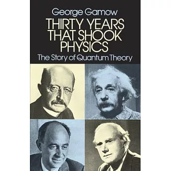 Thirty Years That Shook Physics: The Story of Quantum Theory
