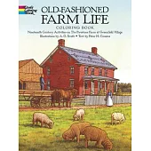Old-fashioned Farm Life Coloring Book: Nineteenth-century Activities on the Firestone Farm at Greenfield Village