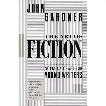 The art of fiction : notes on craft for young writers /