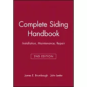 Complete Siding Handbook: Installation Maintenance Repair