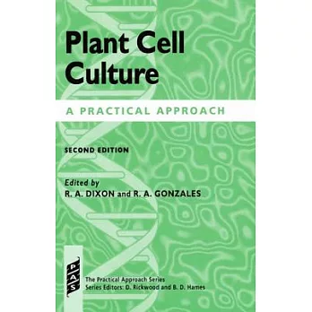 Plant Cell Culture: A Practical Approach
