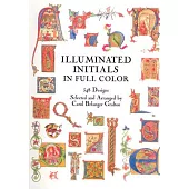 Illuminated Initials in Full Color: 548 Designs