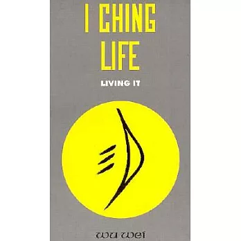 I Ching Life: Living It