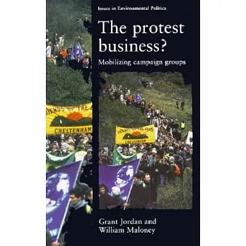 The Protest Business?: Mobilizing Campaigning Groups