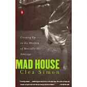 Mad House: Growing Up in the Shadow of Mentally Ill Siblings