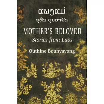 Mother’s Beloved: Stories from Laos