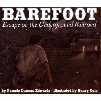 Barefoot: Escape on the Underground Railroad