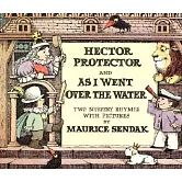 Hector Protector and As I Went over the Water: Two Nursery Rhymes With Pictures