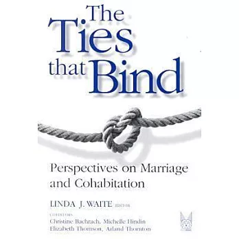 The Ties That Bind: Perspectives on Marriage and Cohabitation