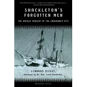 Shackleton’s Forgotten Men: The Untold Tragedy of the Endurance Epic