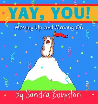 Yay, You!: Moving Up and Moving On