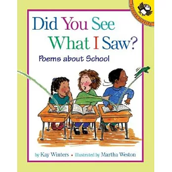 Did You See What I Saw?: Poems about School