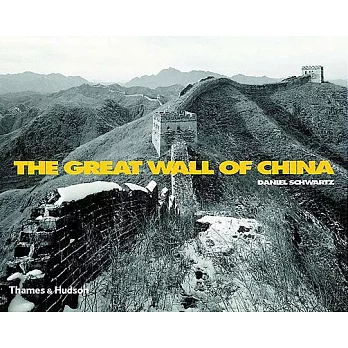 The Great Wall of China: With 149 Duotone Photographs and 6 Maps ; Including Texts by Jorge Luis Borges, Franz Kafka and Luo Zhe
