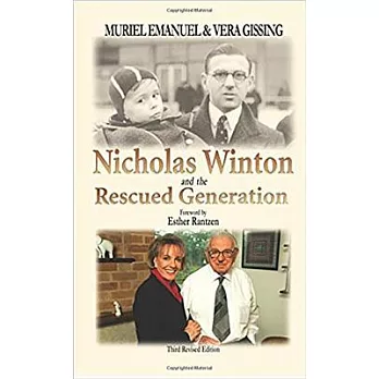 Nicholas Winton and the Rescued Generation: Save One Life, Save the World