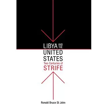 Libya and the United States: Two Centuries of Strife