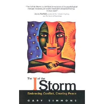The I of the Storm: Embracing Conflict, Creating Peace