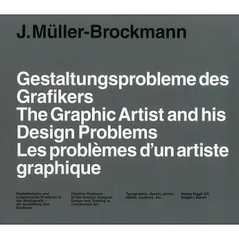 Gestaltungsprobleme Des Grafikers/the Graphic Artist and His Design Problems/Les Problemes D’UN Artiste Graphique