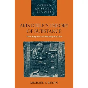 Aristotle’s Theory of Substance: The Categories and Metaphysics Zeta