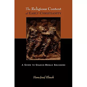 The Religious Context of Early Christianity: A Guide to Graeco-Roman Religions