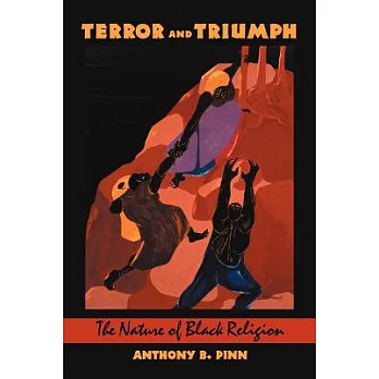 Terror and Triumph: The Nature of Black Religion