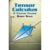 Tensor Calculus: A Concise Course