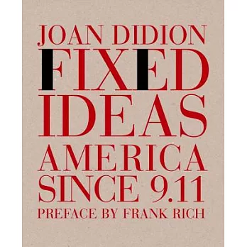 Fixed Ideas: America Since 9.11