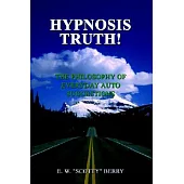 Hypnosis Truth: The Philosophy of Everyday Auto Suggestions