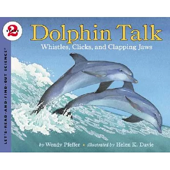 Dolphin talk  : whistles, clicks, and clapping jaws
