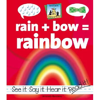 Rain  bow = rainbow