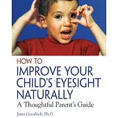 How to Improve Your Child’s Eyesight Naturally: A Thoughtful Parent’s Guide