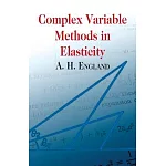 Complex Variable Methods in Elasticity
