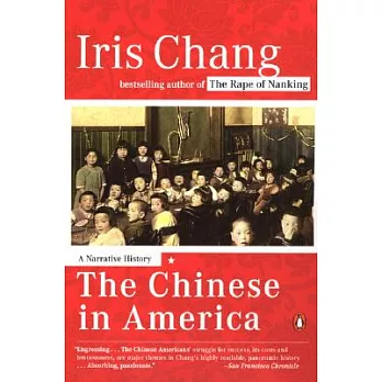The Chinese in America: A Narrative History