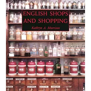 English Shops and Shopping: An Architectural History
