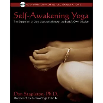 Self-Awakening Yoga: The Expansion of Consciousness Through the Body’s Own Wisdom