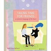 Taking Time for Friends: A Common Language of the Heart