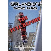 Orlando’s Theme Parks: The Full Report