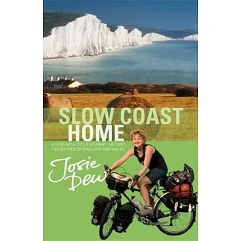 Slow Coast Home: A 5000-Mile Journey Around the Shores of England and Wales