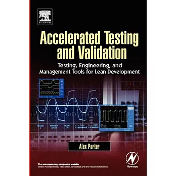 Accelerated Testing and Validation: Testing, Engineering, and Management Tools for Lean Development