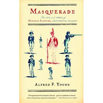 Masquerade : the life and times of Deborah Sampson, Continental soldier /