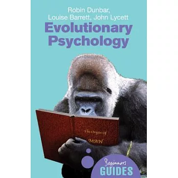 Evolutionary Psychology: A Beginner’s Guide: Human Behaviour, Evolution and the Mind