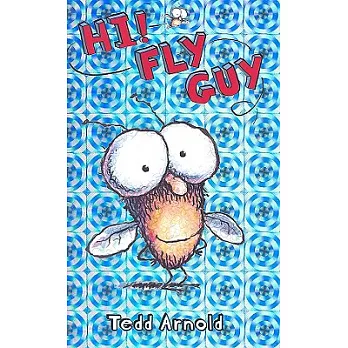 Fly Guy 1 : Hi! Fly guy