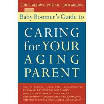The Baby Boomer’s Guide To Caring For Your Aging Parent