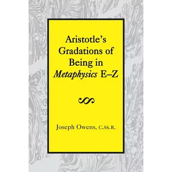 Aristotle’s Gradations Of Being In Metaphysics E-Z
