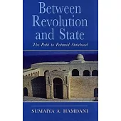 Between Revolution and State: The Path to Fatimid Statehood